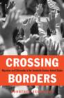 Image for Crossing borders  : migration and citizenship in the twentieth-century United States