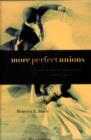 Image for More perfect unions  : the American search for marital bliss