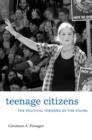 Image for Teenage citizens  : the political theories of the young