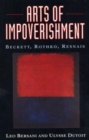 Image for Arts of Impoverishment : Beckett, Rothko, Resnais