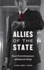Image for Allies of the state  : China&#39;s private entrepreneurs and democratic change