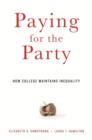 Image for Paying for the party  : how college maintains inequality