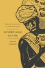 Image for Advertising empire  : race and visual culture in imperial Germany