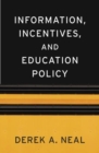 Image for Information, incentives, and education policy