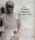 Image for The image of the Black in western art.Volume II,: From the Early Christian era to the &quot;Age of discovery&quot; : Part 1 : From the Demonic Threat to the Incarnation of Sainthood: New Edition