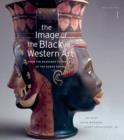 Image for The image of the Black in western artVolume I,: From the Pharaohs to the Fall of the Roman Empire : Volume I : From the Pharaohs to the Fall of the Roman Empire: New Edition