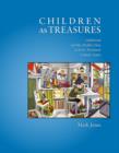 Image for Children as treasures  : childhood and the middle class in early twentieth century Japan
