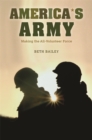 Image for America&#39;s army: making the all-volunteer force