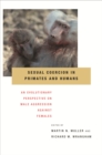 Image for Sexual coercion in primates and humans: an evolutionary perspective on male aggression against females