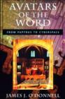 Image for Avatars of the word  : from papyrus to cyberspace