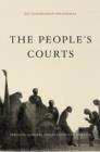 Image for The people&#39;s courts  : pursuing judicial independence in America