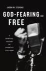 Image for God-fearing and free  : a spiritual history of America&#39;s Cold War