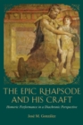 Image for The epic rhapsode and his craft  : Homeric performance in a diachronic perspective