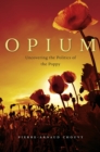 Image for Opium: Uncovering the Politics of the Poppy