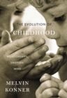 Image for Childhood evolving: relationships, emotion, mind