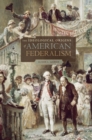 Image for The ideological origins of American federalism