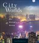Image for City between worlds: my Hong Kong