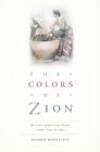 Image for The colors of Zion  : blacks, Jews, and Irish from 1845 to 1945