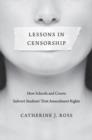 Image for Lessons in Censorship : How Schools and Courts Subvert Students’ First Amendment Rights