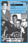 Image for The Selma of the North: Civil Rights Insurgency in Milwaukee
