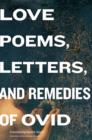 Image for Love Poems, Letters, and Remedies of Ovid