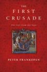 Image for The First Crusade - The Call from the East