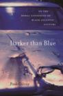 Image for Darker than blue  : on the moral economies of Black Atlantic culture