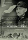 Image for The generalissimo  : Chiang Kai-shek and the struggle for modern China