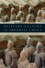 Image for Military culture in imperial China