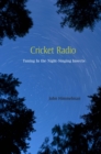 Image for Cricket Radio: Tuning in the Night-Singing Insects