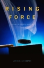 Image for Rising force: the magic of magnetic levitation