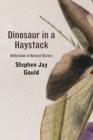 Image for Dinosaur in a haystack  : reflections in natural history
