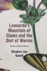 Image for Leonardo&#39;s Mountain of Clams and the Diet of Worms : Essays on Natural History
