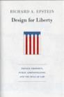 Image for Design for liberty  : private property, public administration, and the rule of law