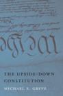 Image for The Upside-Down Constitution