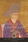 Image for The age of Confucian rule  : the Song transformation of China