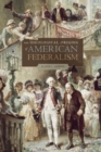 Image for The Ideological Origins of American Federalism