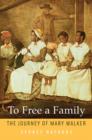 Image for To free a family  : the journey of Mary Walker