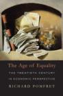 Image for The age of equality  : the twentieth century in economic perspective