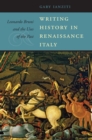 Image for Writing history in Renaissance Italy: Leonardo Bruni and the uses of the past