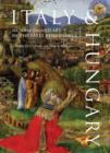 Image for Italy &amp; Hungary  : humanism and art in the early Renaissance