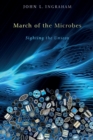 Image for March of the microbes  : sighting the unseen