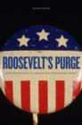 Image for Roosevelt&#39;s purge  : how FDR fought to change the Democratic Party