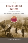 Image for The Berlin-Baghdad Express