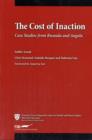 Image for The cost of inaction  : case studies from Rwanda and Angola