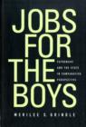 Image for Jobs for the boys  : patronage and the state in comparative perspective