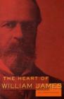 Image for The Heart of William James