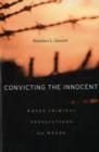 Image for Convicting the innocent  : where criminal prosecutions go wrong