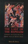 Image for The last of the Rephaim  : conquest and cataclysm in the heroic ages of ancient Israel