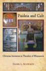 Image for Paideia and cult  : Christian initiation in Theodore of Mopsuestia